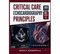 CRITICAL CARE ECHOCARDIOGRAPHY PRINCIPLES: Physiological Basis of Cardiac Ultrasound, Signal Interpretation, and Clinical Correlation for Beginning Trainees