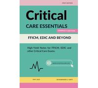 Critical Care Essentials: FFICM, EDIC and Beyond - Compact Edition