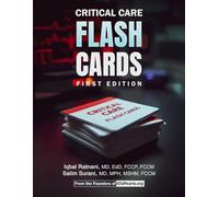 Critical Care Flash Cards - First Edition: High-Yield Critical Care Review Questions for ICU and Board Exams