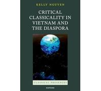 Critical Classicality in Vietnam and the Diaspora