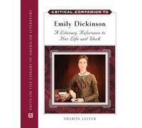 Critical Companion to Emily Dickinson: A Literary Reference to Her Life and Work