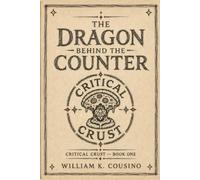 Critical Crust: The Dragon Behind the Counter
