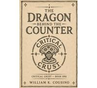 Critical Crust: The Dragon Behind the Counter