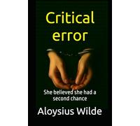 Critical error: She believed she had a second chance