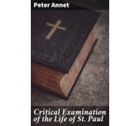 Critical Examination Of The Life Of St. Paul (ebook)