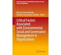 Critical Factors Associated with Environmental, Social and Governance Management in Organizations (Accounting, Finance, Sustainability, Governance & Fraud: Theory and Application)