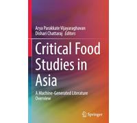 Critical Food Studies in Asia: A Machine-Generated Literature Overview