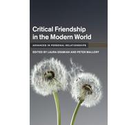 Critical Friendship in the Modern World (Advances in Personal Relationships)