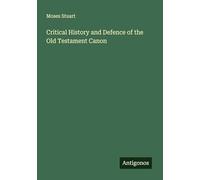 Critical History and Defence of the Old Testament Canon