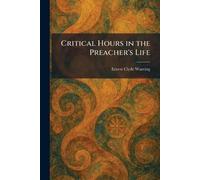Critical Hours in the Preacher's Life