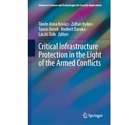 Critical Infrastructure Protection in the Light of the Armed Conflicts (Advanced Sciences and Technologies for Security Applications)
