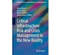 Critical Infrastructure: Risk and Crisis Management in the New Reality (Advanced Sciences and Technologies for Security Applications)