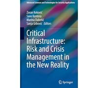 Critical Infrastructure: Risk and Crisis Management in the New Reality (Advanced Sciences and Technologies for Security Applications)