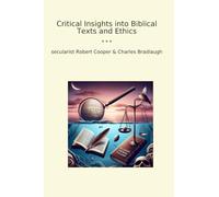 Critical Insights into Biblical Texts and Ethics (Classic Bundles)