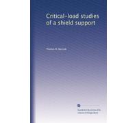 Critical-load studies of a shield support