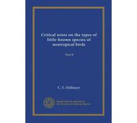 Critical notes on the types of little-known species of neotropical birds: Part II