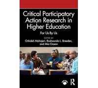Critical Participatory Action Research in Higher Education: For Us By Us