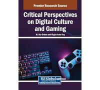 Critical Perspectives on Digital Culture and Gaming
