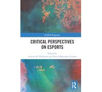 Critical Perspectives on Esports (ICSSPE Perspectives)