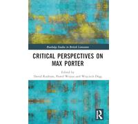Critical Perspectives on Max Porter (Routledge Studies in British Literature)
