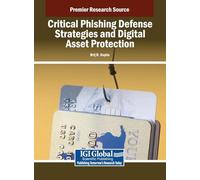 Critical Phishing Defense Strategies and Digital Asset Protection