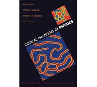 Critical Problems in Physics: Proceedings of a Conference Celebrating the 250th Anniversary of Princeton University, Princeton, New Jersey October 31, ... 2, 1996: 34 (Princeton Series in Physics)