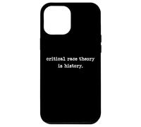 Critical Race Theory Is History Pro CRT Teacher Education Carcasa para iPhone 12 Pro MAX