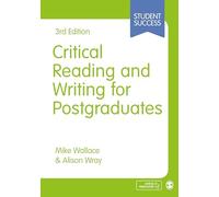 Critical Reading and Writing for Postgraduates (Student Success)