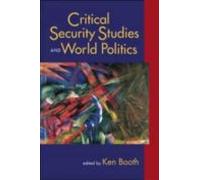 Critical Security Studies And World Politics