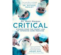 Critical – Historias desde el frente de la medicina de cuidados intensivos