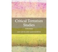 Critical Terrorism Studies: A Dictionary