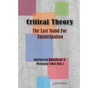 Critical Theory: The Last Stand for Emancipation
