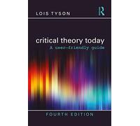 Critical Theory Today: A User-Friendly Guide
