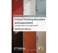 Critical Thinking Education and Assessment, 2nd ed.: Can Higher Order Thinking Be Tested?