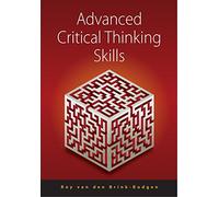 Critical Thinking for Students: Learn the Skills of Analysing, Evaluating and Producing Arguments by Roy Van Den Brink-Budgen (18-Jan-2010) Paperback