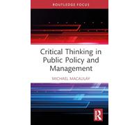 Critical Thinking in Public Policy and Management (Routledge Focus on Business and Management)