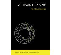 Critical Thinking (The MIT Press Essential Knowledge series)