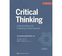 Critical Thinking: Understanding and Evaluating Dental Research