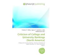 Criticism of College and University Rankings (North America): College and University Rankings, American Institutions of Higher Education, U.S. News and World Report.