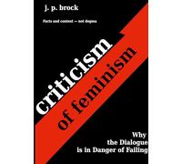 Criticism of feminism: Why the Dialogue is in Danger of Failing