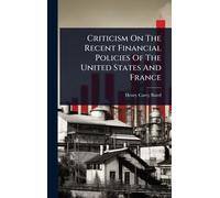 Criticism On The Recent Financial Policies Of The United States And France