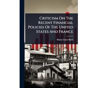 Criticism On The Recent Financial Policies Of The United States And France