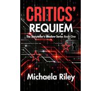 Critics' Requiem: The Storyteller’s Shadow Series Book One