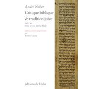 Critique biblique et tradition juive: Suivi de trois textes sur la Bible