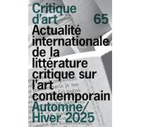 Critique d'art 65: Actualité internationale de la littérature critique sur l'art contemporain