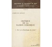 Critique De La Raison Juridique (1). Où Va La Sociologie Du Droit ? (e