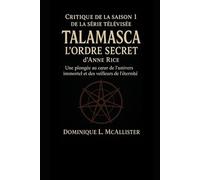 Critique de la saison 1 de la série télévisée Talamasca : L'Ordre secret d'Anne Rice: Une plongée au cœur de l'univers immortel et des veilleurs de l'éternité