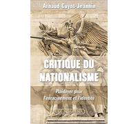 Critique du nationalisme: plaidoyer pour l'enracinement et l'identité des peuples