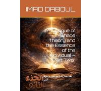 “Critique of Chaos Theory and the Essence of the Individual - Part Two”: نقد نظرية الفوضى وجوهر الفرد (نقد نظرية الفوضى وجوهر الفرد | Critique of Chaos Theory and the Essence of the Individual)