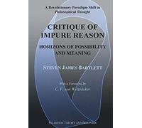 Critique of Impure Reason: Horizons of Possibility and Meaning